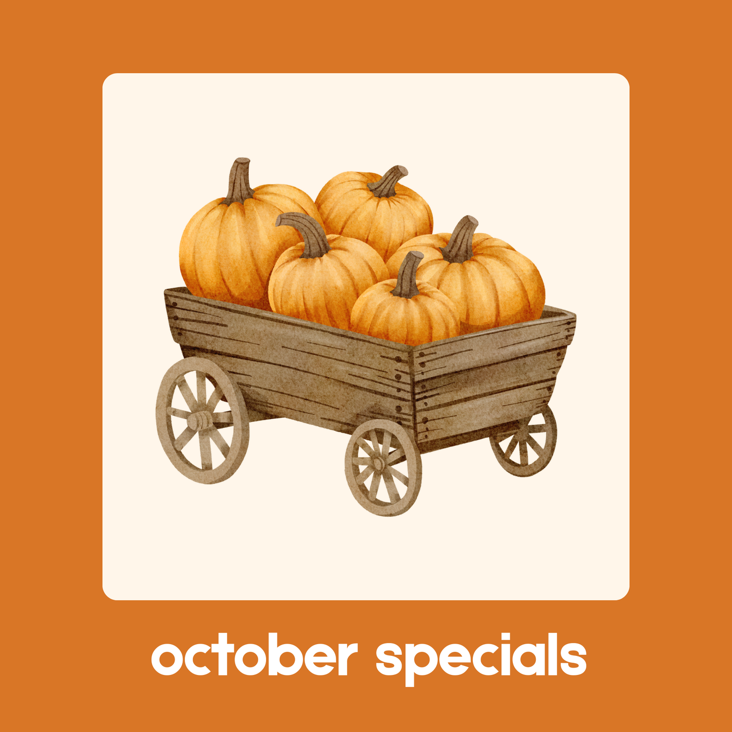 OCTOBER SPECIALS